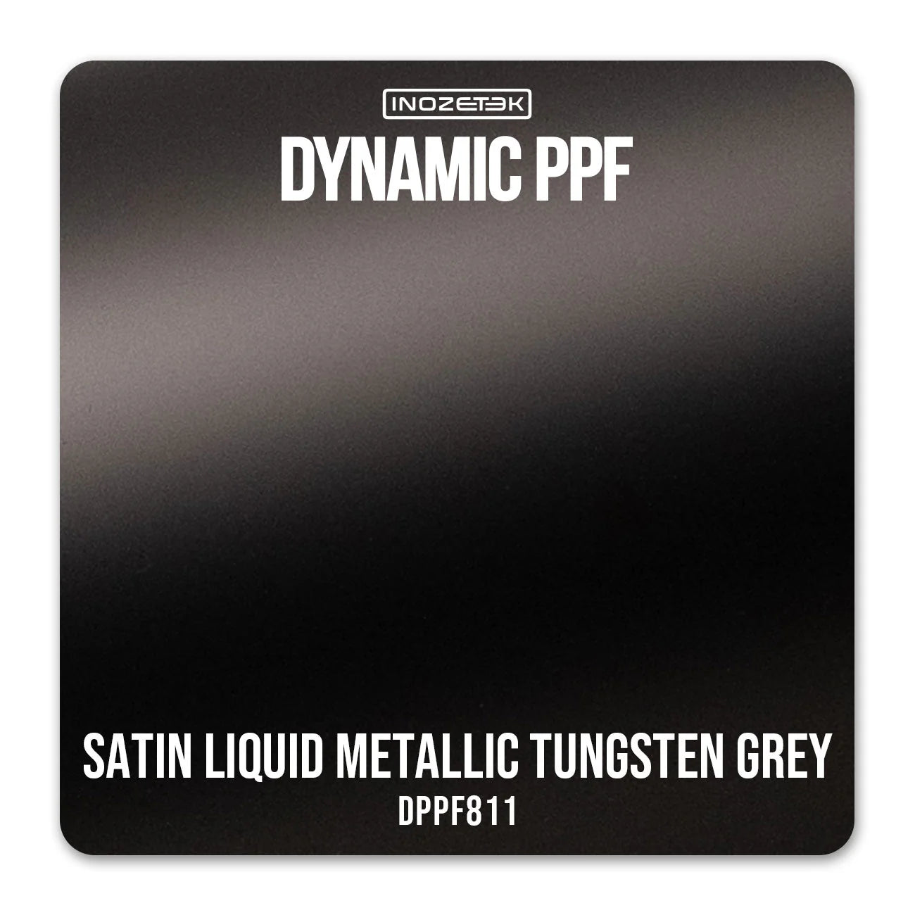 Dynamic PPF - Satin Liquid Metallic Tungsten Grey